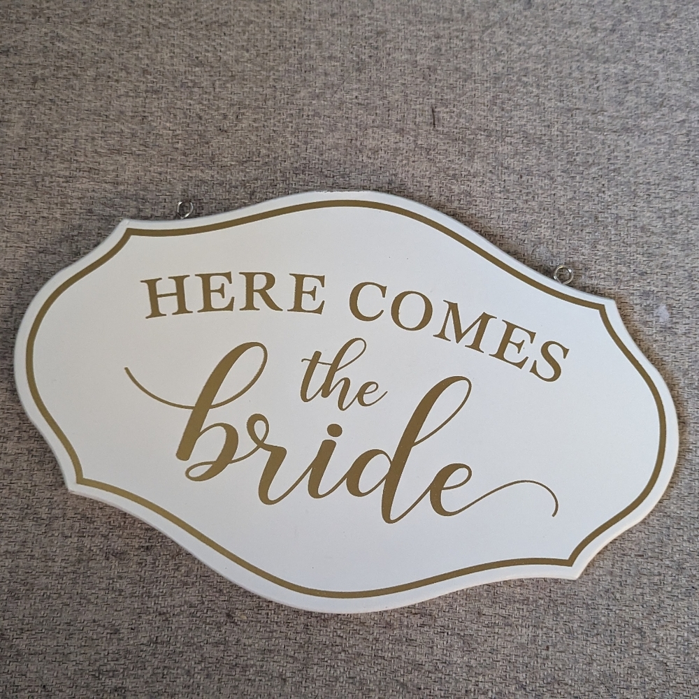 Here comes the bride sign